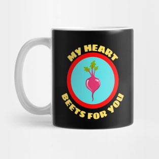 My Heart Beets For You - Beetroot Pun Mug